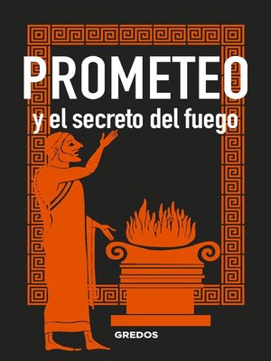 cover image of PROMETEO y el secreto del fuego